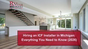 Hiring an ICF Installer in Michigan: What You Need to Know (2026)