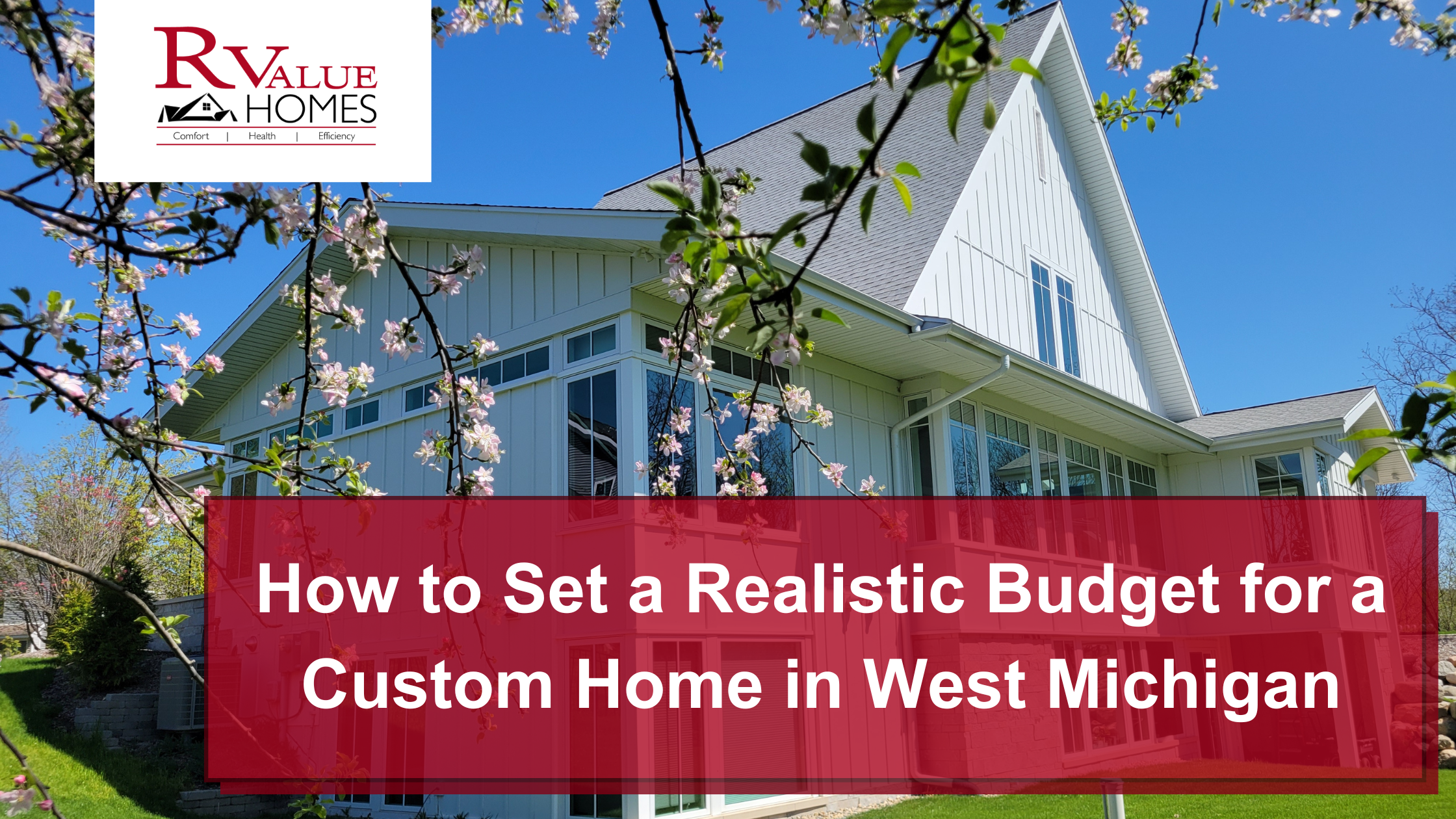 How to Set a Realistic Budget for a Custom Home in West Michigan